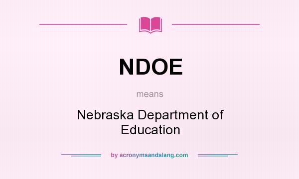 What does NDOE mean? It stands for Nebraska Department of Education