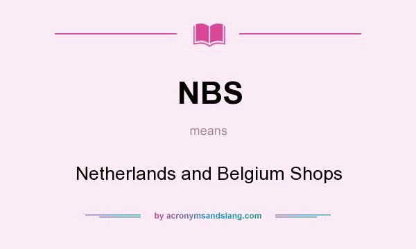 What does NBS mean? It stands for Netherlands and Belgium Shops