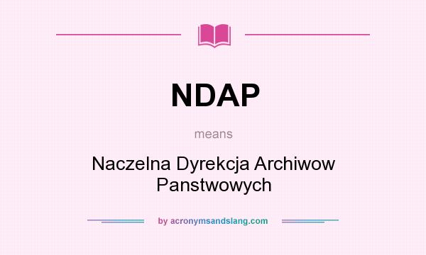 What does NDAP mean? It stands for Naczelna Dyrekcja Archiwow Panstwowych