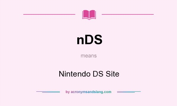 What does nDS mean? It stands for Nintendo DS Site