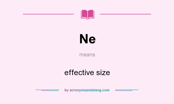 What does Ne mean? It stands for effective size