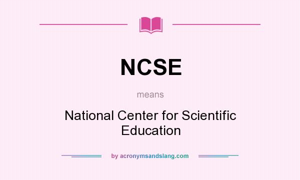 What does NCSE mean? It stands for National Center for Scientific Education