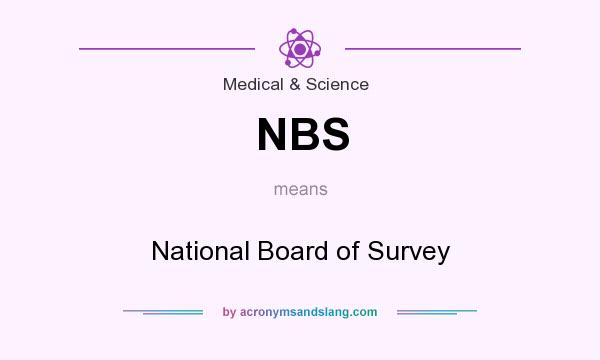 What does NBS mean? It stands for National Board of Survey