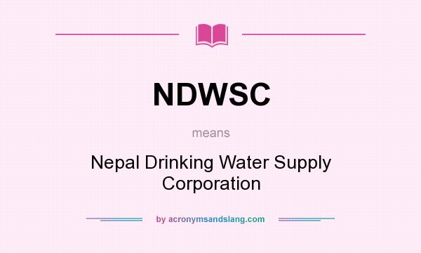 What does NDWSC mean? It stands for Nepal Drinking Water Supply Corporation