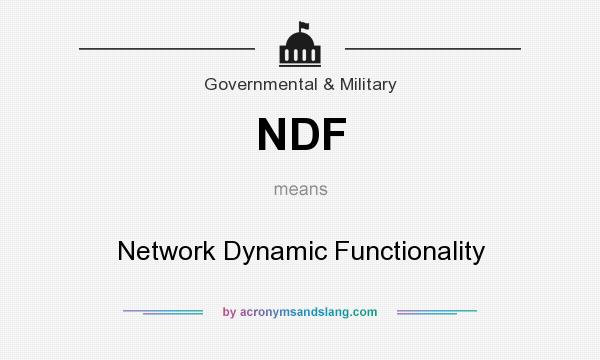 What does NDF mean? It stands for Network Dynamic Functionality