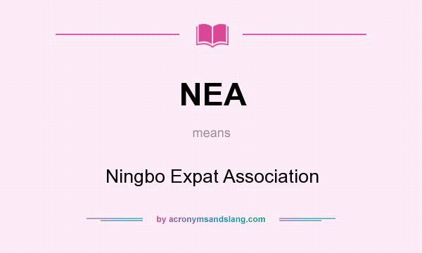 What does NEA mean? It stands for Ningbo Expat Association