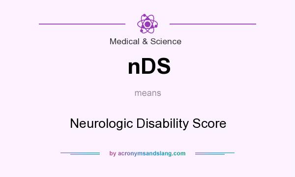 What does nDS mean? It stands for Neurologic Disability Score