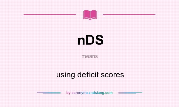 What does nDS mean? It stands for using deficit scores