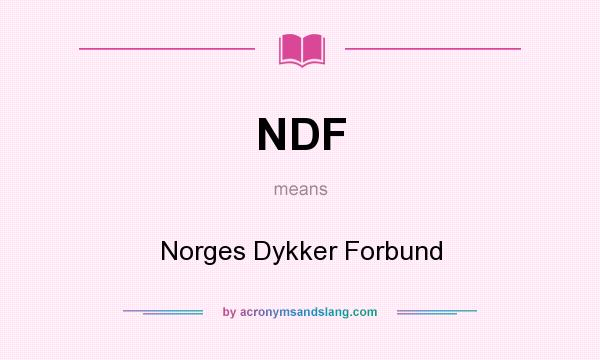What does NDF mean? It stands for Norges Dykker Forbund