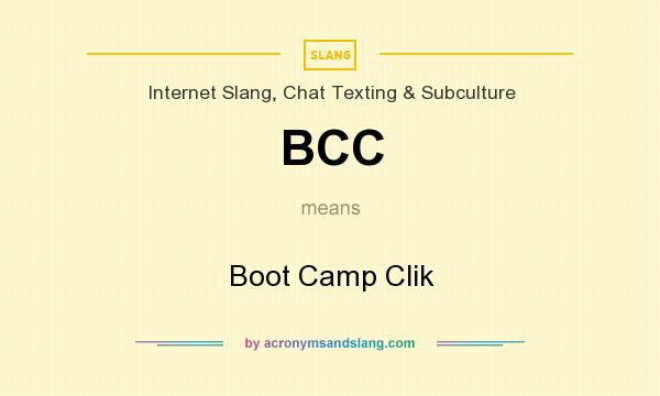 What does BCC mean? It stands for Boot Camp Clik