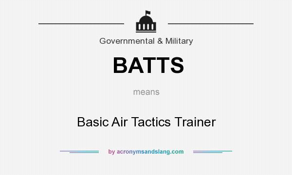 What does BATTS mean? It stands for Basic Air Tactics Trainer