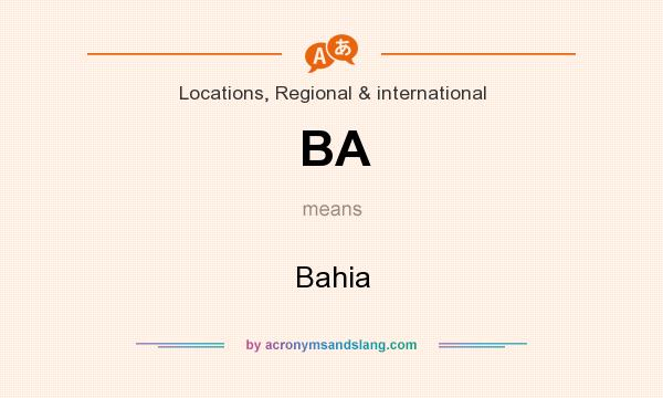 What does BA mean? It stands for Bahia