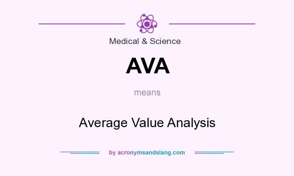 What does AVA mean? It stands for Average Value Analysis