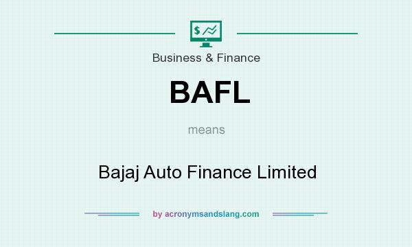 What does BAFL mean? It stands for Bajaj Auto Finance Limited