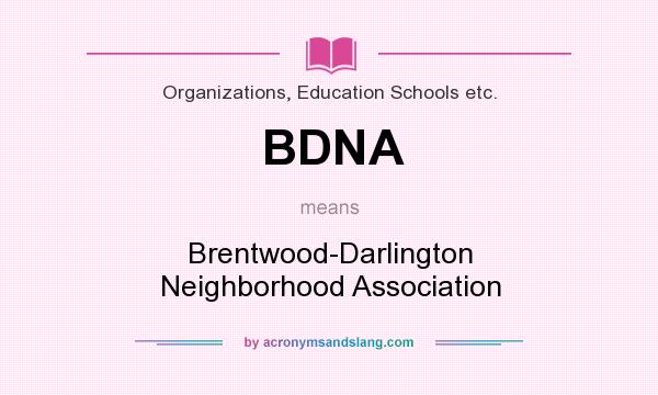 What does BDNA mean? It stands for Brentwood-Darlington Neighborhood Association
