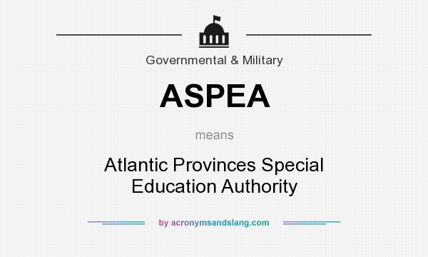 What does ASPEA mean? It stands for Atlantic Provinces Special Education Authority
