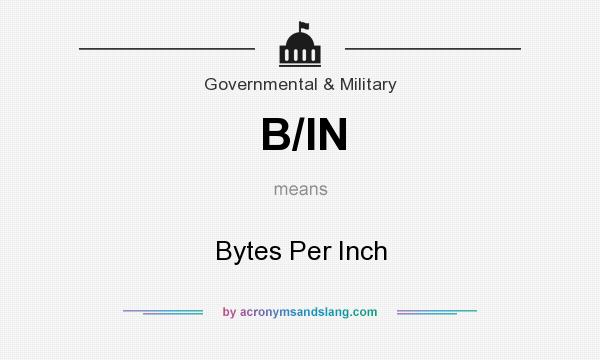 What does B/IN mean? It stands for Bytes Per Inch