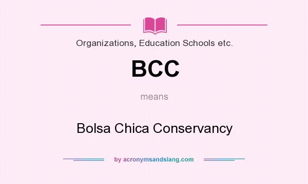 What does BCC mean? It stands for Bolsa Chica Conservancy