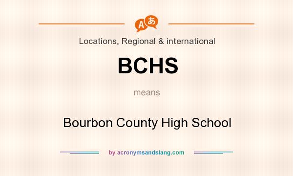 What does BCHS mean? It stands for Bourbon County High School