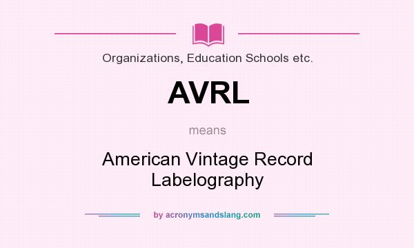 What does AVRL mean? It stands for American Vintage Record Labelography