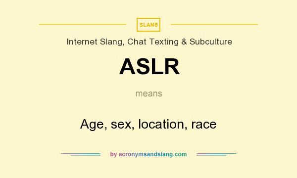 What does ASLR mean? It stands for Age, sex, location, race