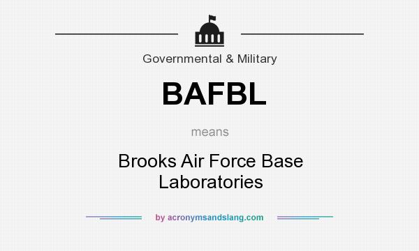 What does BAFBL mean? It stands for Brooks Air Force Base Laboratories