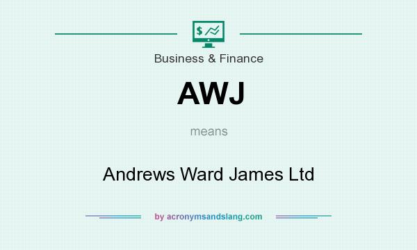 What does AWJ mean? It stands for Andrews Ward James Ltd