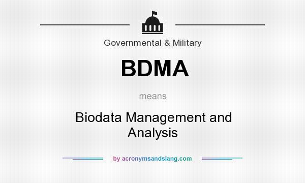 What does BDMA mean? It stands for Biodata Management and Analysis