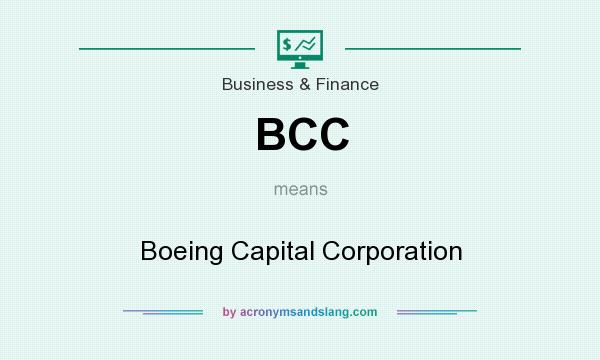 What does BCC mean? It stands for Boeing Capital Corporation