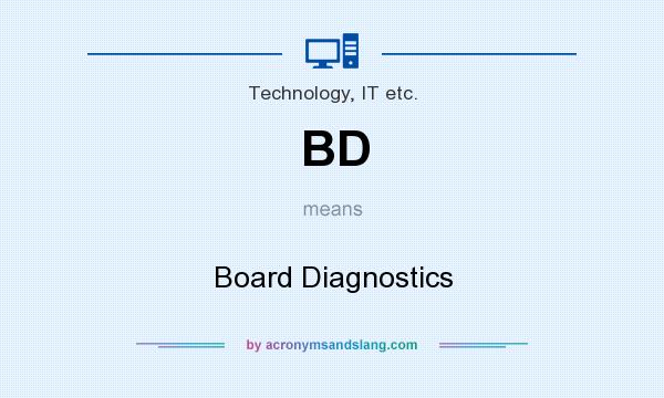 What does BD mean? It stands for Board Diagnostics