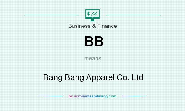 What does BB mean? It stands for Bang Bang Apparel Co. Ltd