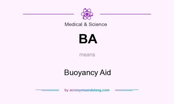 What does BA mean? It stands for Buoyancy Aid