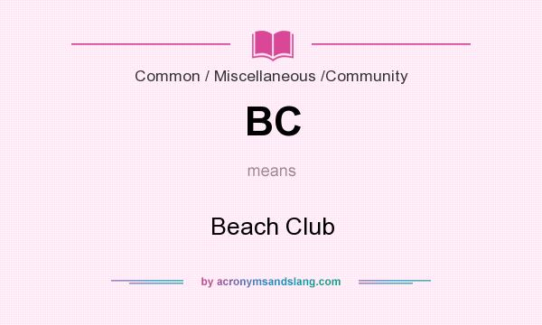 What does BC mean? It stands for Beach Club