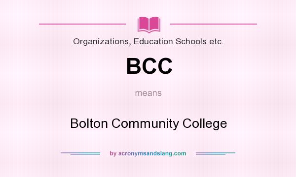 What does BCC mean? It stands for Bolton Community College