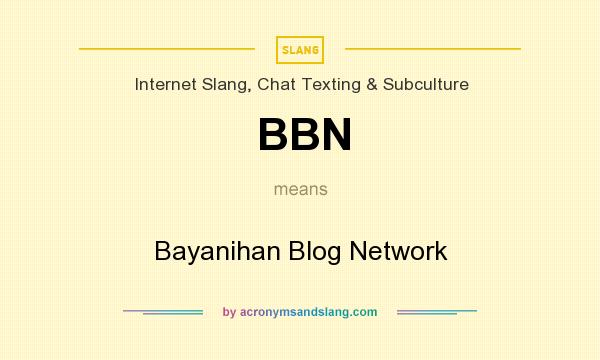 What does BBN mean? It stands for Bayanihan Blog Network