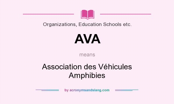 What does AVA mean? It stands for Association des Véhicules Amphibies