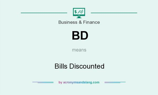 What does BD mean? It stands for Bills Discounted