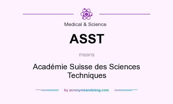 What does ASST mean? It stands for Académie Suisse des Sciences Techniques