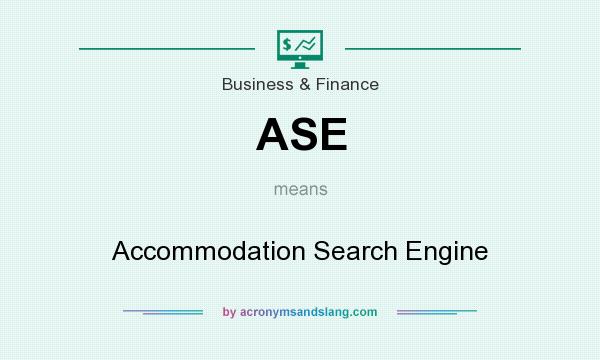 What does ASE mean? It stands for Accommodation Search Engine
