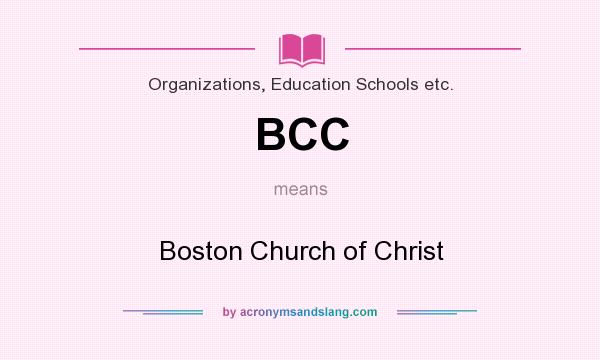 What does BCC mean? It stands for Boston Church of Christ