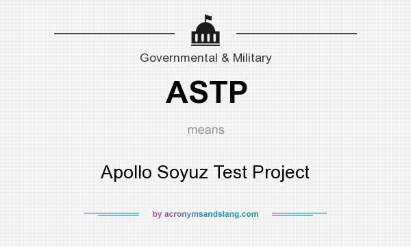 What does ASTP mean? It stands for Apollo Soyuz Test Project