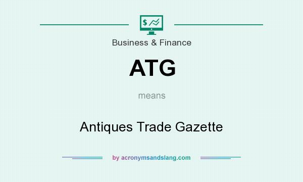 What does ATG mean? It stands for Antiques Trade Gazette
