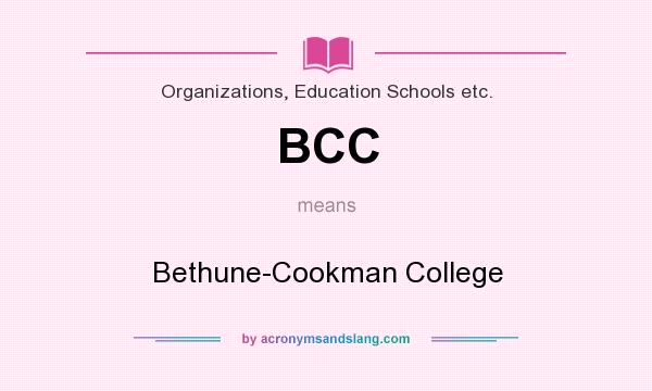 What does BCC mean? It stands for Bethune-Cookman College