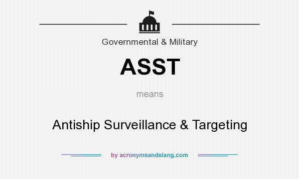 What does ASST mean? It stands for Antiship Surveillance & Targeting