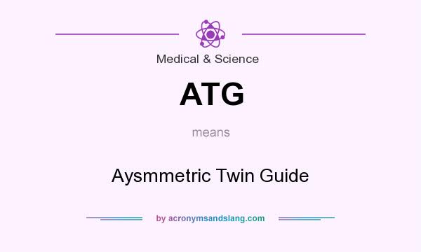 What does ATG mean? It stands for Aysmmetric Twin Guide