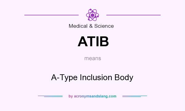 What does ATIB mean? It stands for A-Type Inclusion Body