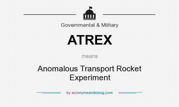What does ATREX mean? It stands for Anomalous Transport Rocket Experiment