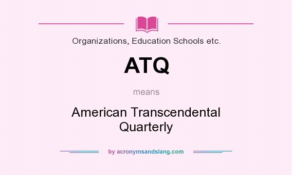 What does ATQ mean? It stands for American Transcendental Quarterly
