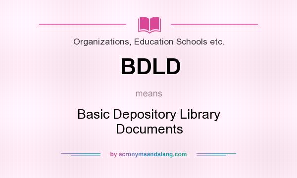 What does BDLD mean? It stands for Basic Depository Library Documents
