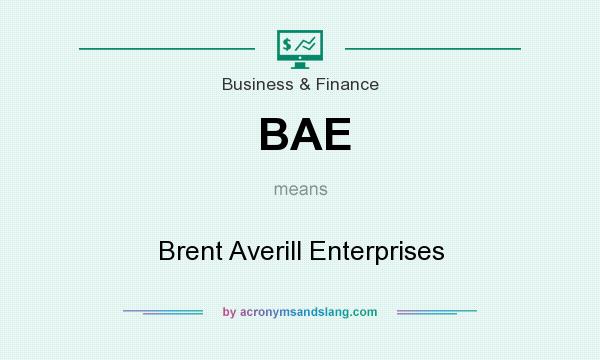 What does BAE mean? It stands for Brent Averill Enterprises
